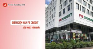 điều kiện vay fe credit