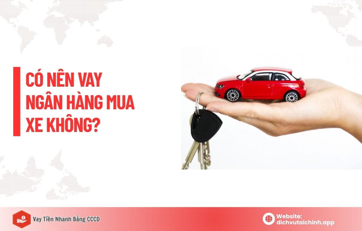 điều kiện vay ngân hàng mua xe