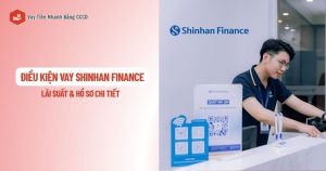 dieu kien vay shinhan finance