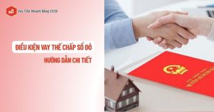 Vay thế chấp sổ đỏ là gì?