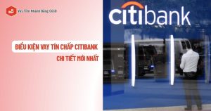 điều kiện vay tín chấp citibank