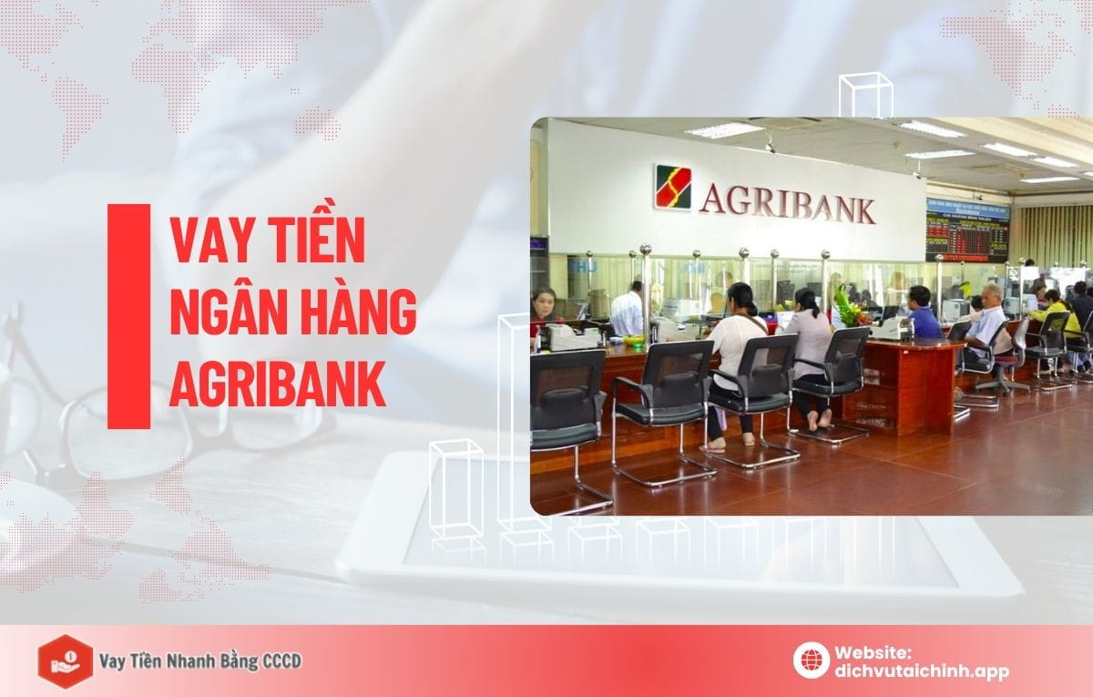 điều kiện vay tiền ngân hàng agribank
