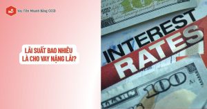 lãi suất bao nhiêu là cho vay nặng lãi