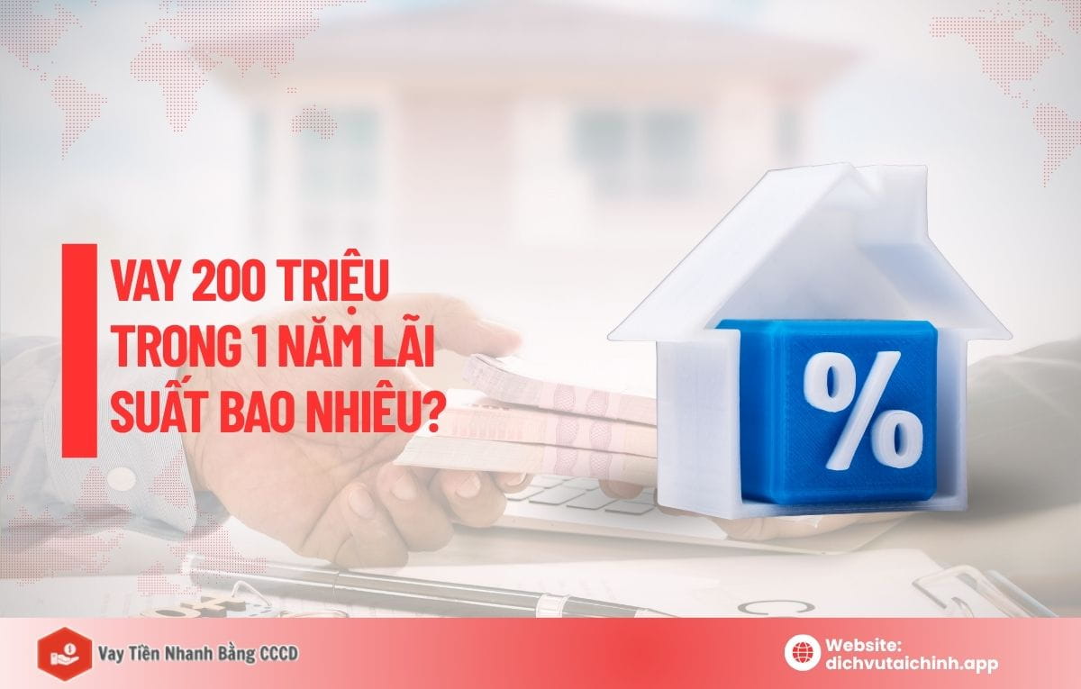 vay 200 triệu trong 1 năm lãi suất bao nhiêu
