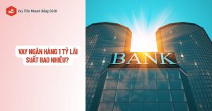 vay ngan hang 1 ty lai suat bao nhieu 4