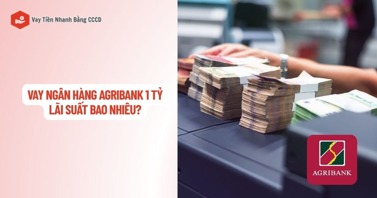 vay ngan hang agribank 1 ty lai suat bao nhieu 1